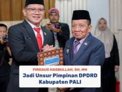 Firdaus Hasbullah Menjadi Salah Satu Unsur Pimpinan DPRD Kabupaten PALI